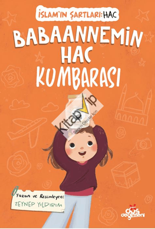 Babaannemin Hac Kumbarası; İslam'ın Şartları - Hac