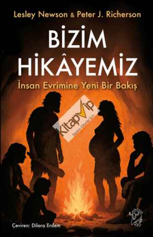Bizim Hikayemiz – İnsan Evrimine Yeni Bir Bakış
