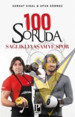 100 Soruda Sağlıklı Yaşam ve Spor