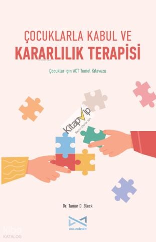 Çocuklarla Kabul ve Kararlılık Terapisi