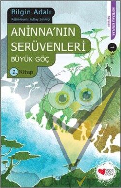 Aninnanın Serüvenleri - Büyük Göç 2