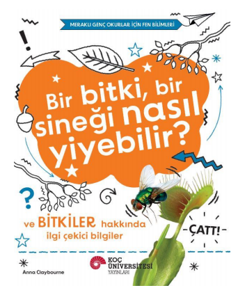 Bir Bitki, Bir Sineği Nasıl  Yiyebilir?