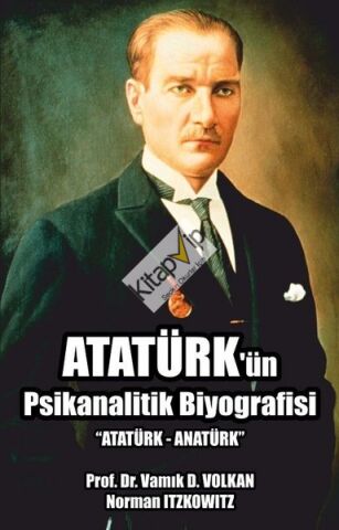 Atatürk'ün Psikanalitik Biyografisi