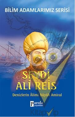 Bilim Adamlarımız Serisi: Seydi Ali Reis