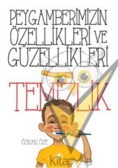 Peygamberimizin Özellikleri ve Güzellikleri 1: Temizlik