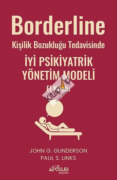 Borderline Kişilik Bozukluğu Tedavisinde İyi Psikiyatrik Yönetim Modeli El Kitabı
