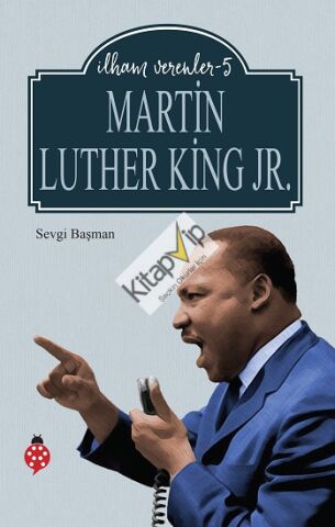 İlham Verenler-5 Martin Luther King Jr.