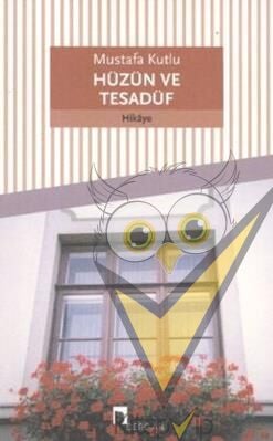 Hüzün ve Tesadüf