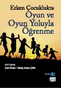 Erken Çocuklukta Oyun ve Oyun Yoluyla Öğrenme