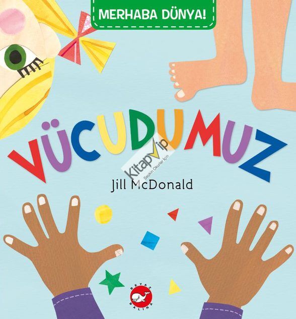 Merhaba Dünya!  Vücudumuz