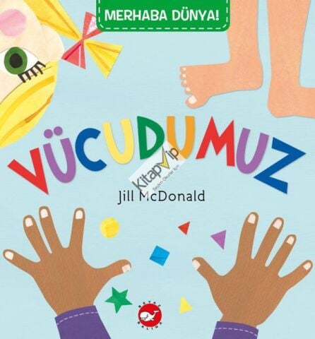 Merhaba Dünya!  Vücudumuz