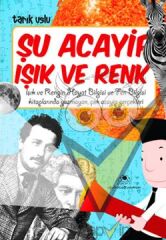 Şu Acayip Işık ve Renk