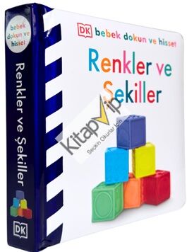 Bebek Dokun ve Hisset Serisi - Renkler ve Şekiller (Ciltli)