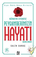 Kainatın Efendisi Peygamberimizin Hayatı  -2