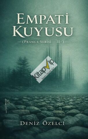 Empati Kuyusu (Pranga Serisi II)