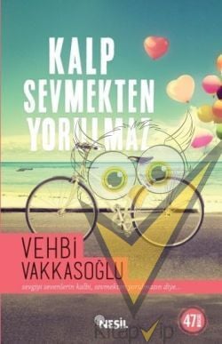 Kalp Sevmekten Yorulmaz