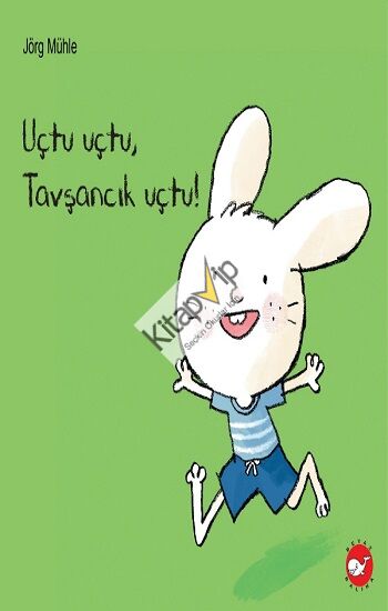 Uçtu Uçtu, Tavşancık Uçtu!