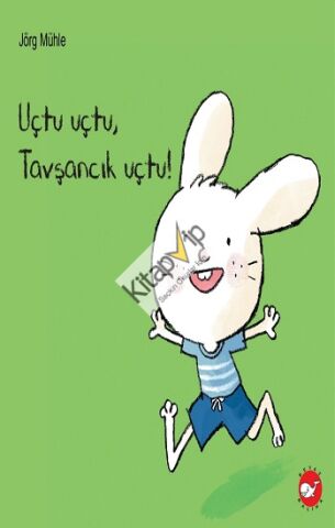 Uçtu Uçtu, Tavşancık Uçtu!
