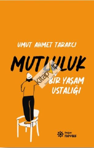Bir Yaşam Ustalığı Mutluluk