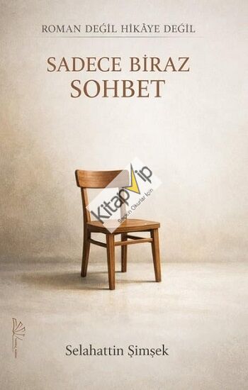 Roman Değil Hikaye Değil Sadece Biraz Sohbet