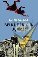 Belki Bir Gün Uçarız