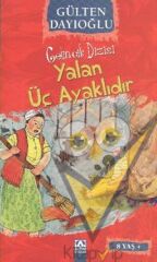 Gelincik Dizisi : Yalan Üç Ayaklıdır