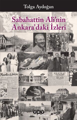 Sabahattin Ali’nin Ankara’daki İzleri