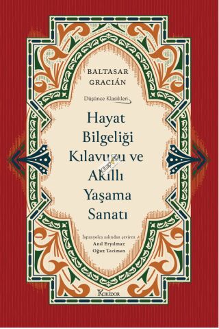 Hayat Bilgeliği Kılavuzu ve Akıllı Yaşama Sanatı (Bez Ciltli)