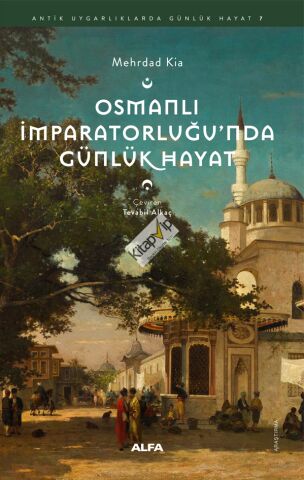 Osmanlı İmparatorluğu’nda Günlük Hayat