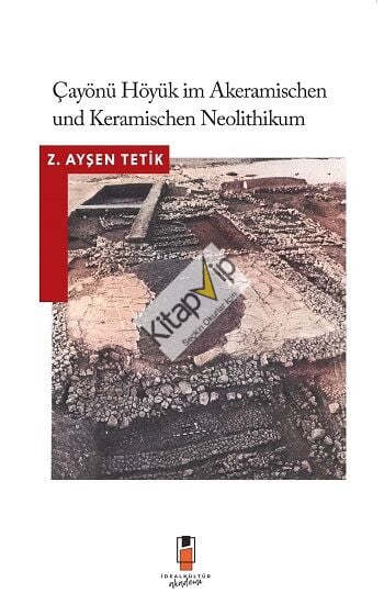 Çayönü Höyük Im Akeramischen Und Keramischen Neolithikum