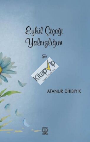 Eylül Çiçeği Yalnızlığım
