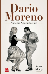 Dario Moreno;Akdeniz Aşk Şarkıcıları