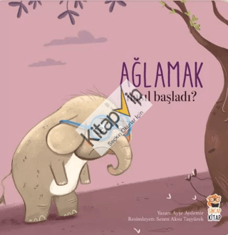 Nasıl Başladı? - Ağlamak