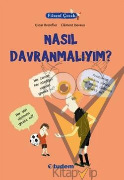 Filozof Çocuk : Nasıl Davranmalıyım?