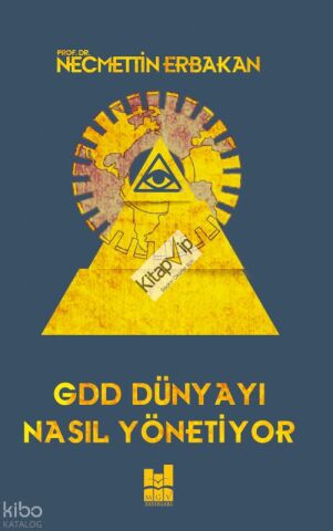 Gdd Dünyayı Nasıl Yönetiyor