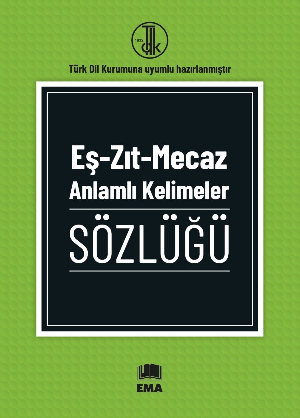 Eş-Zıt-Mecaz Anlamlı Kelimeler Sözlüğü