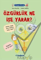 Filozof Çocuk : Özgürlük Ne İşe Yarar?