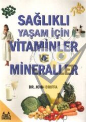 Sağlıklı Yaşam İçin Vitaminler ve Mineraller