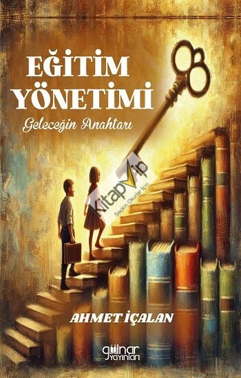 Eğitim Yönetimi: Geleceğin Anahtarı