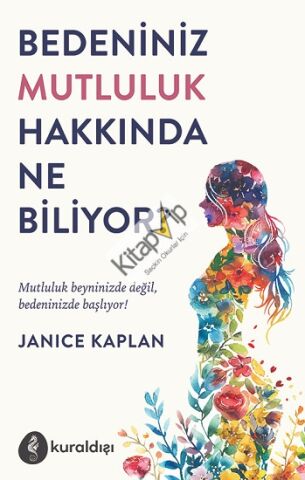 Bedeniniz Mutluluk Hakkında Ne Biliyor?