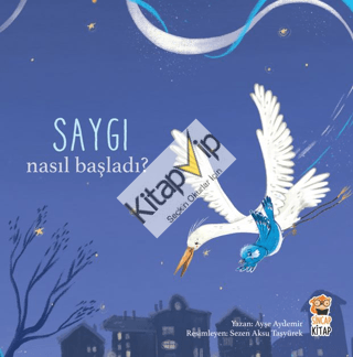 Nasıl Başladı? - Saygı