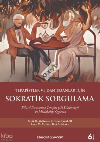 Terapistler ve Danışmanlar İçin Sokratik Sorgulama