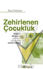 Zehirlenen Çocukluk: Modern Dünyanın Çocuklar Üzerindeki Zararlı Etkileri
