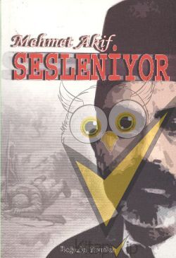 Mehmet Akif Sesleniyor