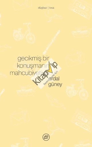 Gecikmiş Bir Konuşmanın Mahcubiyetiyle