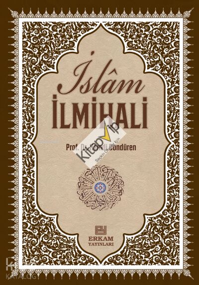 Delilleriyle İslam İlmihali;İnanç-İbadet-Günlük Hayat