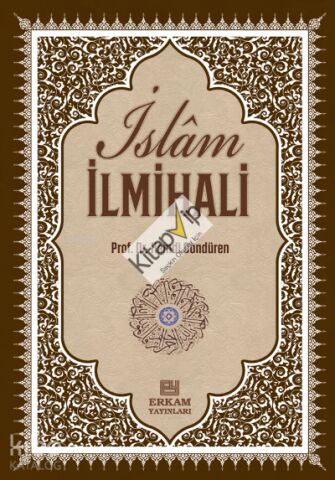 Delilleriyle İslam İlmihali;İnanç-İbadet-Günlük Hayat