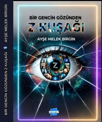 Bir Gencin Gözünden Z Kuşağı
