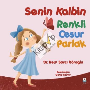 Senin Kalbin Renkli Cesur Parlak