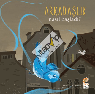 Nasıl Başladı? - Arkadaşlık